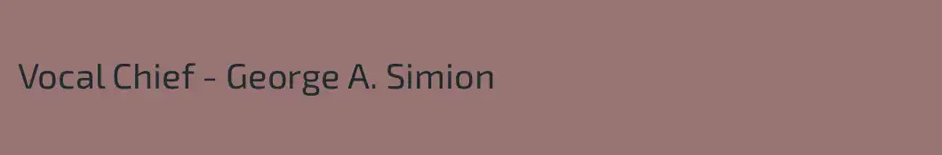 Vocal Chief - George A. Simion